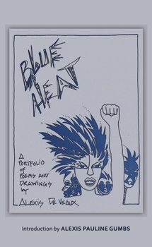 Paperback Blue Heat: A Portfolio of Poems and Drawings Book