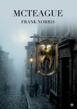 McTeague: by Frank Norris