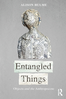 Paperback Entangled Things: Objects and the Anthropocene Book