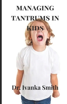 Paperback Managing Tantrums in Kids. Book