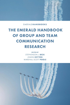 Hardcover The Emerald Handbook of Group and Team Communication Research Book