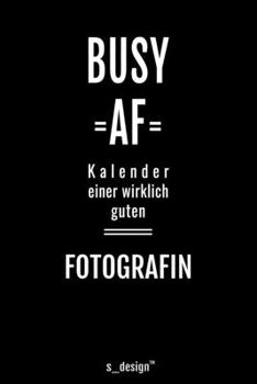 Kalender für Fotografen / Fotograf / Fotografin: Immerwährender Kalender / 365 Tage Tagebuch / Journal [3 Tage pro Seite] für Notizen, Planung / ... Erinnerungen, Sprüche (German Edition)