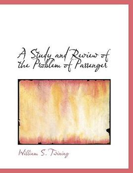 Paperback A Study and Review of the Problem of Passenger Book