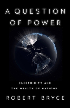Paperback A Question of Power: Electricity and the Wealth of Nations Book