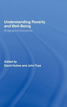 Hardcover Understanding Poverty and Well-Being: Bridging the Disciplines Book