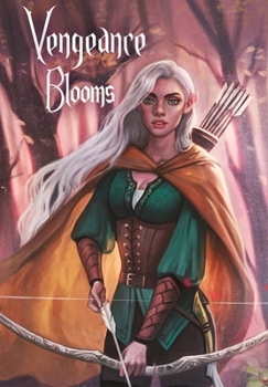 Vengeance Blooms - Book #1 of the Guardians of the Grove