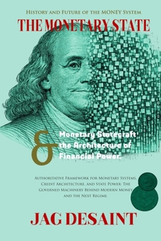 Paperback The Monetary State - Monetary Statecraft & the Architecture of Financial Power. Book