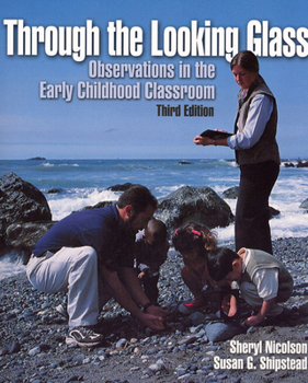 Paperback Through the Looking Glass: Observations in the Early Childhood Classroom Book