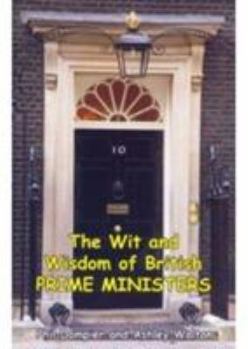 Hardcover The Wit and Wisdom of Prime Ministers Book