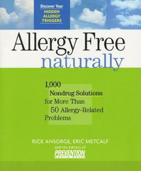 Paperback Allergy-Free Naturally: 1000 Non-Drug Solutions for Over 50 Allergy-Related Problems Book