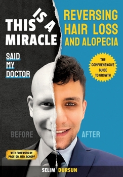 Paperback This Is a Miracle Said My Doctor: Reversing Hair Loss and Alopecia Book