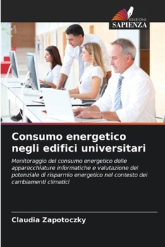 Paperback Consumo energetico negli edifici universitari [Italian] Book