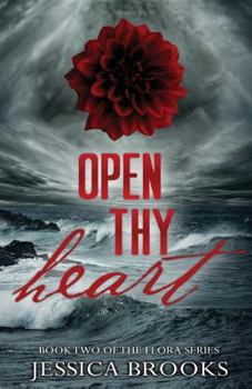 Open Thy Heart - Book #2 of the Flora