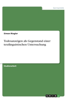 Paperback Todesanzeigen als Gegenstand einer textlinguistischen Untersuchung [German] Book