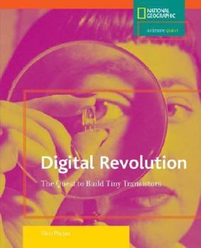 Hardcover Science Quest: Digital Revolution: The Quest to Build Tiny Transistors Book