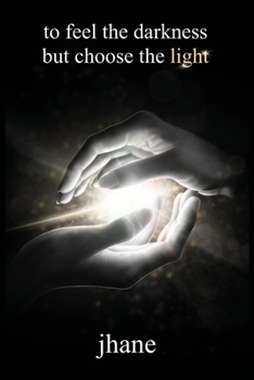 Paperback to feel the darkness but choose the light Book