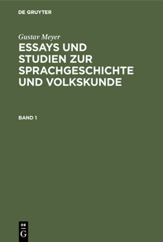 Hardcover Gustav Meyer: Essays Und Studien Zur Sprachgeschichte Und Volkskunde. Band 1 [German] Book