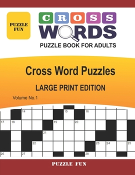 Paperback Cross Words Puzzle Book For Adults - Large Print: Cross Word Puzzles - Volume No. 1 [Large Print] Book