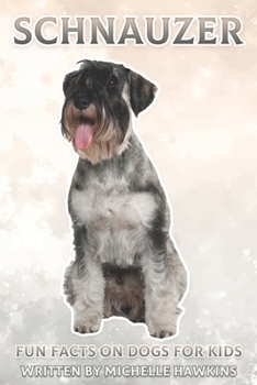 Paperback Schnauzer: Fun Facts on Dogs for Kids #24 Book