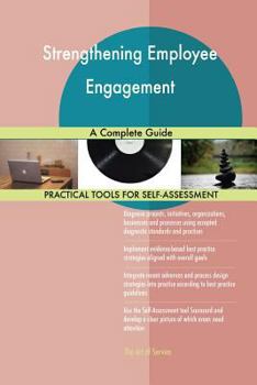 Paperback Strengthening Employee Engagement A Complete Guide Book