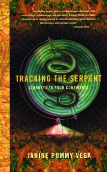 Paperback Tracking the Serpent: Journeys Into Four Continents Book