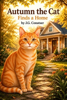 Autumn the Cat: Finds a Home