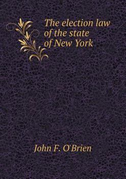 Paperback The Election Law of the State of New York Book