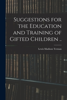 Paperback Suggestions for the Education and Training of Gifted Children .. Book