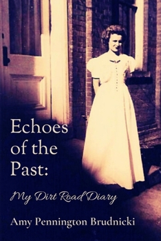 Paperback Echoes of the Past: My Dirt Road Diary Book
