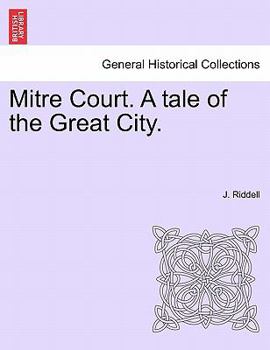 Mitre Court: a Tale of the Great City; 1