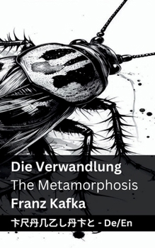 Die Verwandlung / The Metamorphosis: Tranzlaty Deutsch English (German Edition)