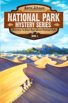 Paperback Discovery in Great Sand Dunes National Park: A Mystery Adventure in the National Parks Book