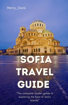 Paperback Sofia Travel Guide: "The complete insider guide to exploring the best of Sofia" Book