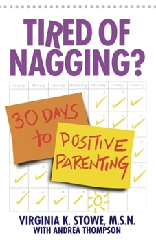 Paperback Tired of Nagging?: 30 Days to Positive Parenting Book
