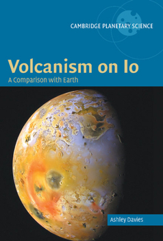 Volcanism on IO: A Comparison with Earth - Book  of the Cambridge Planetary Science