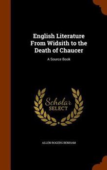 Hardcover English Literature From Widsith to the Death of Chaucer: A Source Book