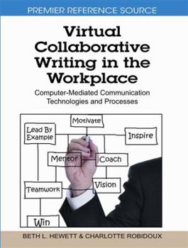 Hardcover Virtual Collaborative Writing in the Workplace: Computer-Mediated Communication Technologies and Processes Book