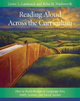 Paperback Reading Aloud Across the Curriculum: How to Build Bridges in Language Arts, Math, Science, and Social Studies Book