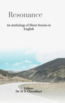 Hardcover Resonance: An Anthology of Short Stories in English Book