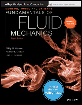 Paperback Munson, Young and Okiishi's Fundamentals of Fluid Mechanics, 8th Edition Wileyplus Nextgen Card with Abridged Loose-Leaf Print Companion Set Book