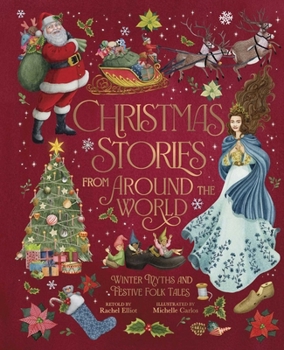 Christmas Stories from Around the World: Winter Myths and Festive Folk Tales