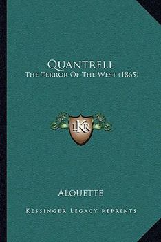 Paperback Quantrell: The Terror Of The West (1865) Book