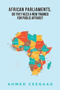 Paperback African Parliaments, Do They Need a New Trained for Public Affairs? Book