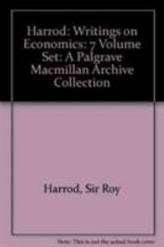 Hardcover Harrod: Writings on Economics: 7 Volume Set: A Palgrave MacMillan Archive Collection Book