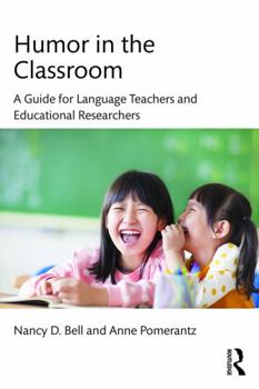 Paperback Humor in the Classroom: A Guide for Language Teachers and Educational Researchers Book