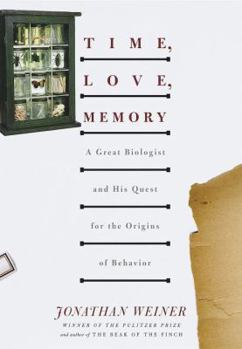 Hardcover Time, Love, Memory: A Great Biologist and His Quest for the Origins of Behavior Book