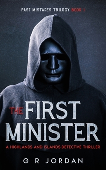 Paperback The First Minister: A Highlands and Islands Detective Thriller Book