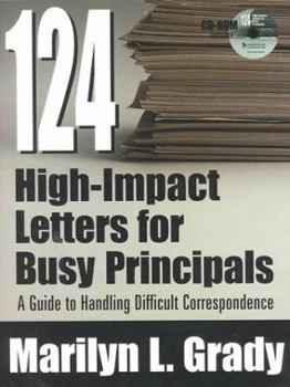 Paperback 124 High-Impact Letters for Busy Principals: A Guide to Handling Difficult Correspondence Book