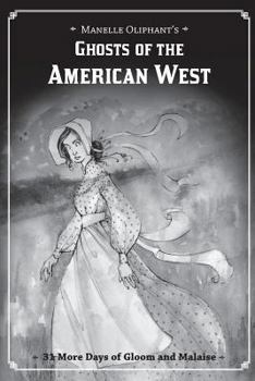 Paperback Ghosts of the American West: 31 More Days of Gloom and Malaise Book