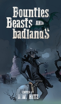 Hardcover Bounties, Beasts, and Badlands Book